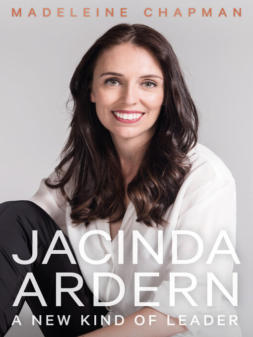 Title details for Jacinda Ardern by Madeleine Chapman - Available